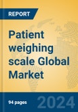 Patient weighing scale Global Market Insights 2023, Analysis and Forecast to 2028, by Manufacturers, Regions, Technology, Product Type- Product Image