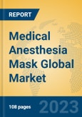 Medical Anesthesia Mask Global Market Insights 2023, Analysis and Forecast to 2028, by Manufacturers, Regions, Technology, Application, Product Type- Product Image