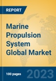 Marine Propulsion System Global Market Insights 2023, Analysis and Forecast to 2028, by Manufacturers, Regions, Technology, Application, Product Type- Product Image