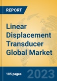 Linear Displacement Transducer Global Market Insights 2023, Analysis and Forecast to 2028, by Manufacturers, Regions, Technology, Application, Product Type- Product Image