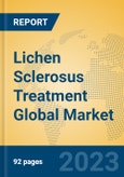 Lichen Sclerosus Treatment Global Market Insights 2023, Analysis and Forecast to 2028, by Manufacturers, Regions, Technology, Application, Product Type- Product Image