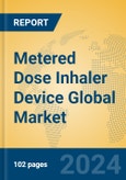Metered Dose Inhaler Device Global Market Insights 2024, Analysis and Forecast to 2029, by Manufacturers, Regions, Technology, Application, Product Type- Product Image