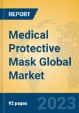 Medical Protective Mask Global Market Insights 2023, Analysis and Forecast to 2028, by Manufacturers, Regions, Technology, Product Type- Product Image