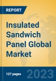 Insulated Sandwich Panel Global Market Insights 2023, Analysis and Forecast to 2028, by Manufacturers, Regions, Technology, Application, Product Type- Product Image