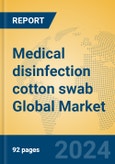 Medical disinfection cotton swab Global Market Insights 2024, Analysis and Forecast to 2029, by Manufacturers, Regions, Technology, Application, Product Type- Product Image
