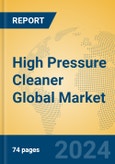 High Pressure Cleaner Global Market Insights 2023, Analysis and Forecast to 2028, by Manufacturers, Regions, Technology, Application, Product Type- Product Image