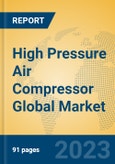 High Pressure Air Compressor Global Market Insights 2023, Analysis and Forecast to 2028, by Manufacturers, Regions, Technology, Application, Product Type- Product Image
