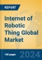 Internet of Robotic Thing Global Market Insights 2023, Analysis and Forecast to 2028, by Market Participants, Regions, Technology, Product Type - Product Thumbnail Image