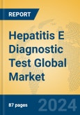 Hepatitis E Diagnostic Test Global Market Insights 2024, Analysis and Forecast to 2029, by Manufacturers, Regions, Technology, Application, Product Type- Product Image