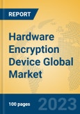 Hardware Encryption Device Global Market Insights 2023, Analysis and Forecast to 2028, by Manufacturers, Regions, Technology, Product Type- Product Image