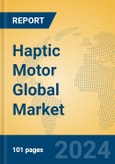 Haptic Motor Global Market Insights 2023, Analysis and Forecast to 2028, by Manufacturers, Regions, Technology, Application, Product Type- Product Image