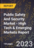 2023 Global Forecast for Public Safety And Security Market (2024-2029 Outlook) - High Tech & Emerging Markets Report- Product Image