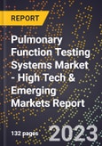 2023 Global Forecast for Pulmonary Function Testing Systems Market (2024-2029 Outlook) - High Tech & Emerging Markets Report- Product Image