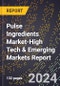 2024 Global Forecast for Pulse Ingredients Market (2025-2030 Outlook)-High Tech & Emerging Markets Report - Product Image
