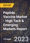 2023 Global Forecast for Peptide Vaccine Market (2024-2029 Outlook) - High Tech & Emerging Markets Report - Product Image