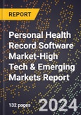 2024 Global Forecast for Personal Health Record Software Market (2025-2030 Outlook)-High Tech & Emerging Markets Report- Product Image
