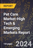 2024 Global Forecast for Pet Care Market (2025-2030 Outlook)-High Tech & Emerging Markets Report- Product Image