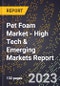 2023 Global Forecast for Pet Foam Market (2024-2029 Outlook) - High Tech & Emerging Markets Report - Product Thumbnail Image