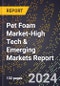 2024 Global Forecast for Pet Foam Market (2025-2030 Outlook)-High Tech & Emerging Markets Report - Product Image