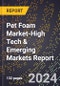 2024 Global Forecast for Pet Foam Market (2025-2030 Outlook)-High Tech & Emerging Markets Report - Product Thumbnail Image