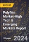 2024 Global Forecast for Polyfilm Market (2025-2030 Outlook)-High Tech & Emerging Markets Report - Product Image