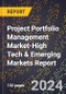 2024 Global Forecast for Project Portfolio Management Market (2025-2030 Outlook)-High Tech & Emerging Markets Report - Product Image