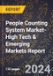 2024 Global Forecast for People Counting System Market (2025-2030 Outlook)-High Tech & Emerging Markets Report - Product Image