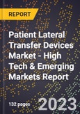 2023 Global Forecast for Patient Lateral Transfer Devices Market (2024-2029 Outlook) - High Tech & Emerging Markets Report- Product Image