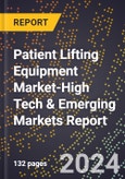 2024 Global Forecast for Patient Lifting Equipment Market (2025-2030 Outlook)-High Tech & Emerging Markets Report- Product Image