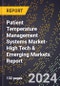 2024 Global Forecast for Patient Temperature Management Systems Market (2025-2030 Outlook)-High Tech & Emerging Markets Report - Product Thumbnail Image