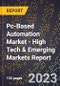 2023 Global Forecast for Pc-Based Automation Market (2024-2029 Outlook) - High Tech & Emerging Markets Report - Product Image