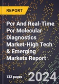 2024 Global Forecast for Pcr And Real-Time Pcr Molecular Diagnostics Market (2025-2030 Outlook)-High Tech & Emerging Markets Report- Product Image