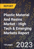 2023 Global Forecast for Plastic Material And Resins Market (2024-2029 Outlook) - High Tech & Emerging Markets Report- Product Image