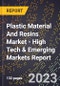 2023 Global Forecast for Plastic Material And Resins Market (2024-2029 Outlook) - High Tech & Emerging Markets Report - Product Image