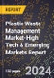 2024 Global Forecast for Plastic Waste Management Market (2025-2030 Outlook)-High Tech & Emerging Markets Report - Product Thumbnail Image