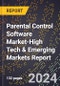 2024 Global Forecast for Parental Control Software Market (2025-2030 Outlook)-High Tech & Emerging Markets Report - Product Image