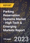 2023 Global Forecast for Parking Reservation Systems Market (2024-2029 Outlook) - High Tech & Emerging Markets Report - Product Image
