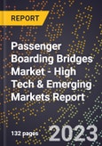2023 Global Forecast for Passenger Boarding Bridges Market (2024-2029 Outlook) - High Tech & Emerging Markets Report- Product Image