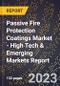 2023 Global Forecast for Passive Fire Protection Coatings Market (2024-2029 Outlook) - High Tech & Emerging Markets Report - Product Thumbnail Image