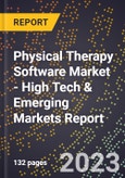 2023 Global Forecast for Physical Therapy Software Market (2024-2029 Outlook) - High Tech & Emerging Markets Report- Product Image