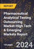 2024 Global Forecast for Pharmaceutical Analytical Testing Outsourcing Market (2025-2030 Outlook)-High Tech & Emerging Markets Report- Product Image