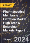 2024 Global Forecast for Pharmaceutical Membrane Filtration Market (2025-2030 Outlook)-High Tech & Emerging Markets Report- Product Image
