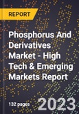 2023 Global Forecast for Phosphorus And Derivatives Market (2024-2029 Outlook) - High Tech & Emerging Markets Report- Product Image