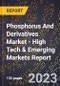 2023 Global Forecast for Phosphorus And Derivatives Market (2024-2029 Outlook) - High Tech & Emerging Markets Report - Product Image