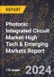 2024 Global Forecast for Photonic Integrated Circuit (Pic) Market (2025-2030 Outlook)-High Tech & Emerging Markets Report - Product Thumbnail Image