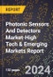 2024 Global Forecast for Photonic Sensors And Detectors Market (2025-2030 Outlook)-High Tech & Emerging Markets Report - Product Image