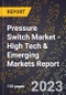 2023 Global Forecast for Pressure Switch Market (2024-2029 Outlook) - High Tech & Emerging Markets Report - Product Image