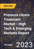 2023 Global Forecast for Pressure Ulcers Treatment Market (2024-2029 Outlook) - High Tech & Emerging Markets Report- Product Image