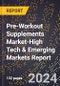 2024 Global Forecast for Pre-Workout Supplements Market (2025-2030 Outlook)-High Tech & Emerging Markets Report - Product Image