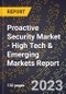 2023 Global Forecast for Proactive Security Market (2024-2029 Outlook) - High Tech & Emerging Markets Report - Product Thumbnail Image